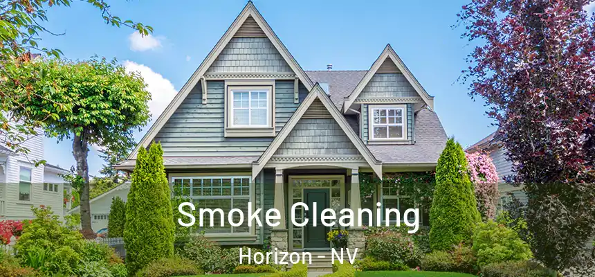  Smoke Cleaning Horizon - NV
